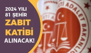 Adalet Bakanlığı Zabıt Katibi Alımı 2024 Geliyor! Şartlar ve Taban KPSS Nedir?