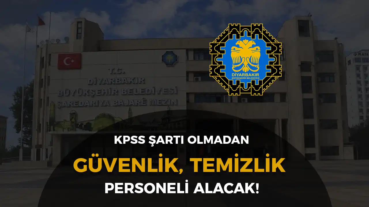 DİYARBAKIR BÜYÜKŞEHİR BELEDİYESİ PERSONEL ALIMI