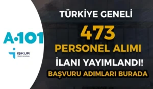 A101  İŞKUR Üzerinden 473 Personel Alımı İş İlanları 2024 Yayımlandı!