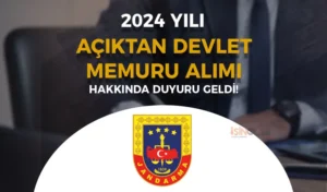 Jandarma 2024 Yılı Devlet Memuru Alımı Hakkında Duyuru Yayımladı!