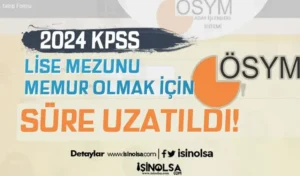 ÖSYM Son Dakika: 2024 KPSS Ortaöğretim Geç Başvurusu Hakkında Duyuru!