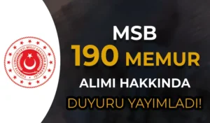 MSB 190 Memur Alımı Hakkında Duyuru Yayımlandı!