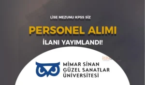 MSGSÜ KPSS siz Lise Mezunu Sözleşmeli Personel Aıyor!