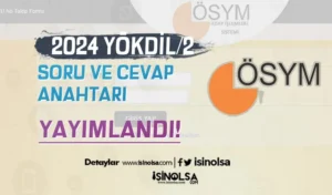 2024-YÖKDİL/2 Sınav Soru ve Cevap Anahtarı Yayımlandı!