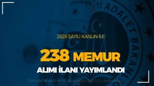 Adalet Bakanlığı KPSS siz 238 Memur Alımı ( 2828 Sayılı Kanun İle)