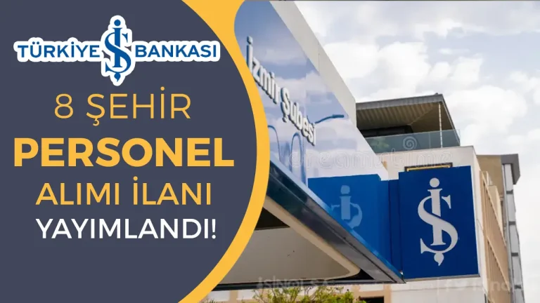 İş Bankası 8 Şehir İçin Ön Lisans Personel Alımı Yapıyor ( Teknisyen )