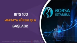 BIST 100 Haftaya Güçlü Bir Yükselişle Başladı: Bankacılık ve Turizm Sektörleri Zirvede!