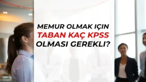 Memur Olmak İçin Kaç Puan Almak Gerekir? – 2024 KPSS