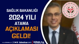 Sağlık Bakanlığı 2024 Yılı Sağlık Personeli Atama Açıklaması Yaptı!