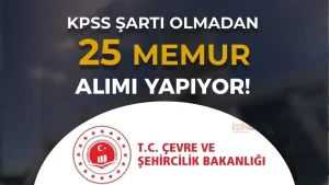 Çevre Bakanlığı 25 Memur Alımı Yapacak ( 2828 Sayılı Kanun İle )