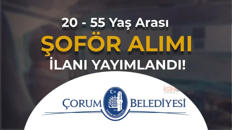 corum belediyesi sofor alimi