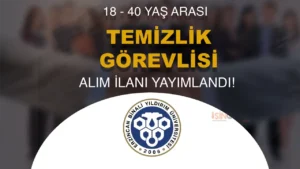 EBYU 18 – 40 Yaş Arası Kamu İşçi Alımı ( Temizlik Görevlisi )