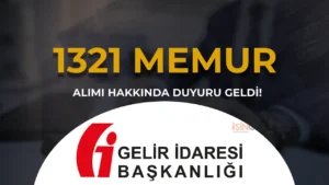 GİB 1321 Memur ( GUY ) Alımı Hakkında Duyuru Yayımlandı!