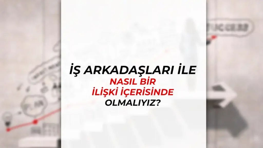 is arkadaslari ile iliski