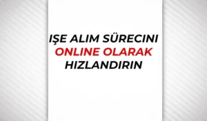 İş Alımını Hızlandıran Online Mülakat