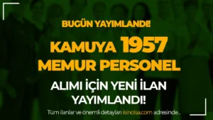 Kamuya 1957 Memur Personel Alımı İlanları 23 Eylül 2024 Yayımlandı!