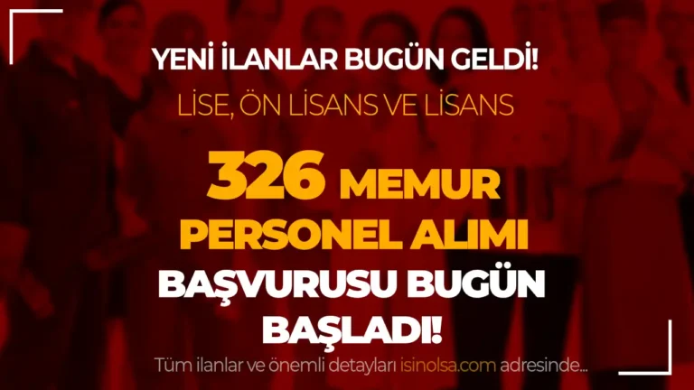 8 Kurum, Bakanlık, Belediye ve Banka 326 Memur Personel Alımı Bugün Başladı!