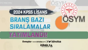 ÖSYM: 2024 KPSS Lisans Branş Bazında Sıralamalar Yayımlandı!