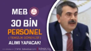 MEB 30 Bin Yeni Personel ( Temizlik Görevlisi ) Alımı Yapacak