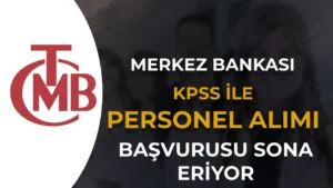 Merkez Bankası Personel Alımı Sona Eriyor! ( Mühendis ve Mimar )