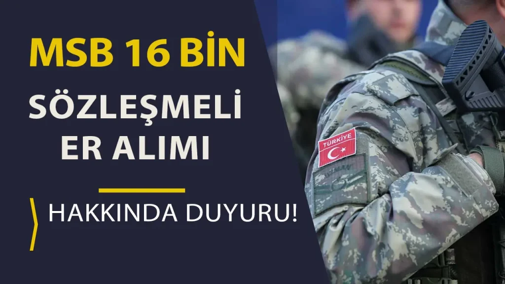 msb sözleşmeli er alımı hakkında duyuru