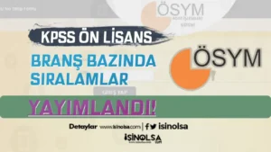 ÖSYM: 2024 KPSS Ön Lisans Branş Bazında Sıralamalar Yayımlandı!