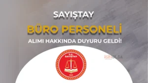 Sayıştay Sözleşmeli Büro Personeli Alımı Hakkında Duyuru Geldi!