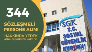 SGK 344 Kamu Personeli Alımı Yedek Aday Ataması Duyurusu Geldi!