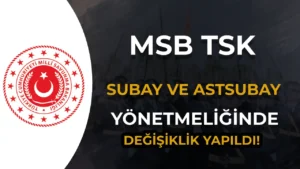 TSK Subay ve Astsubay Sınıflandırma Yönetmeliğinde Değişiklik Yaptı!