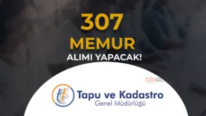 Tapu ve Kadastro ( TKGM ) 307 Memur Alımı Dolu Boş Kadrolar Açıklandı!