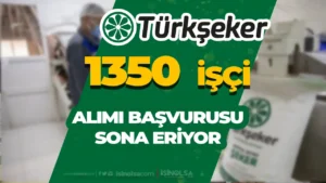 TÜRKŞEKER 1350 İşçi Alımı 2024 İŞKUR Başvurusu