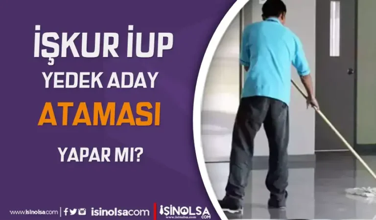 İŞKUR İUP Personel Alımında Yedek Aday Yerleştirme Yapılır Mı?