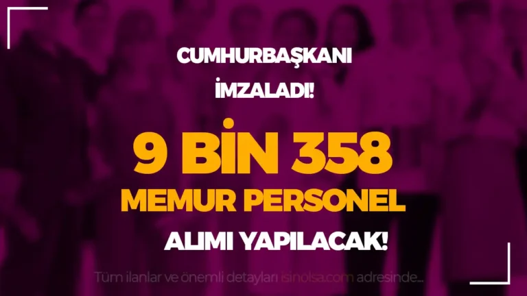 9 bin 358 memur personel alimi