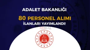 Adalet Bakanlığı Adliyede 2024 Yılı 80 İUP Personel Alımı İlanı Yayımladı!