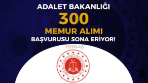 Adalet Bakanlığı 300 Memur Alımı Sona Eriyor! (  İcra Müdür ve İcra Müdür Yardımcısı )