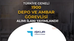 Şirketlere 1900 Depo Sevkiyat Sorumlusu ve Ambar Görevlisi Alımı Yapılıyor