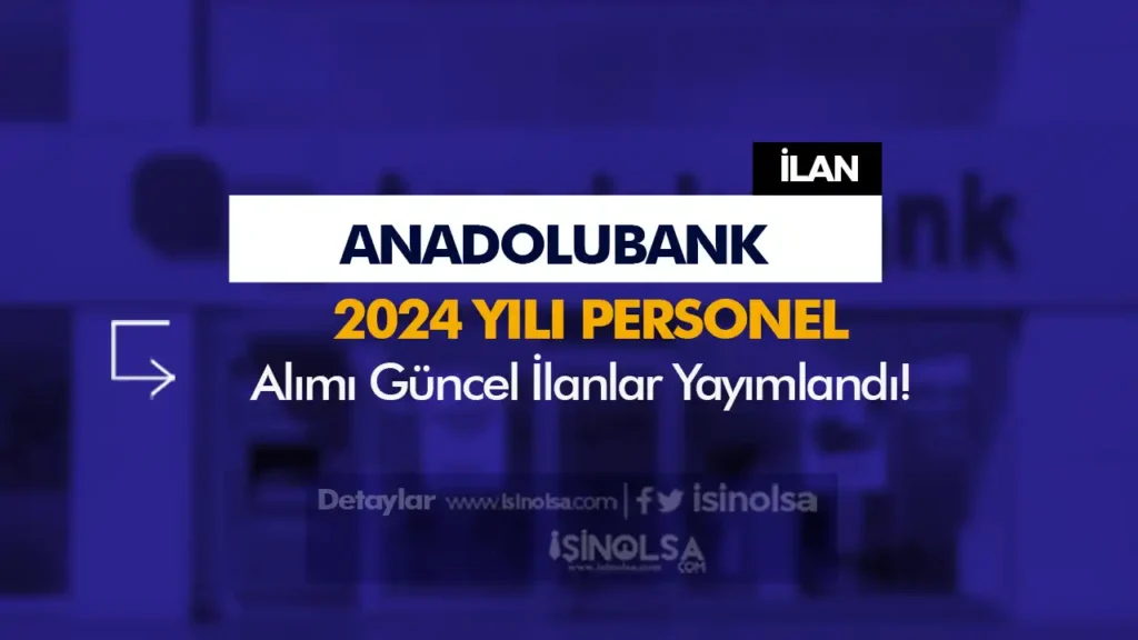 anadolubank personel alimi