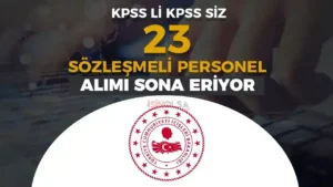 İçişleri Bakanlığı KPSS’li KPSS siz 23 Sözleşmeli Personel Alımı Sona Eriyor!