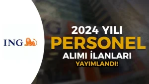 İNG Bank 2024 Personel Alımı İlanları ve Şartları