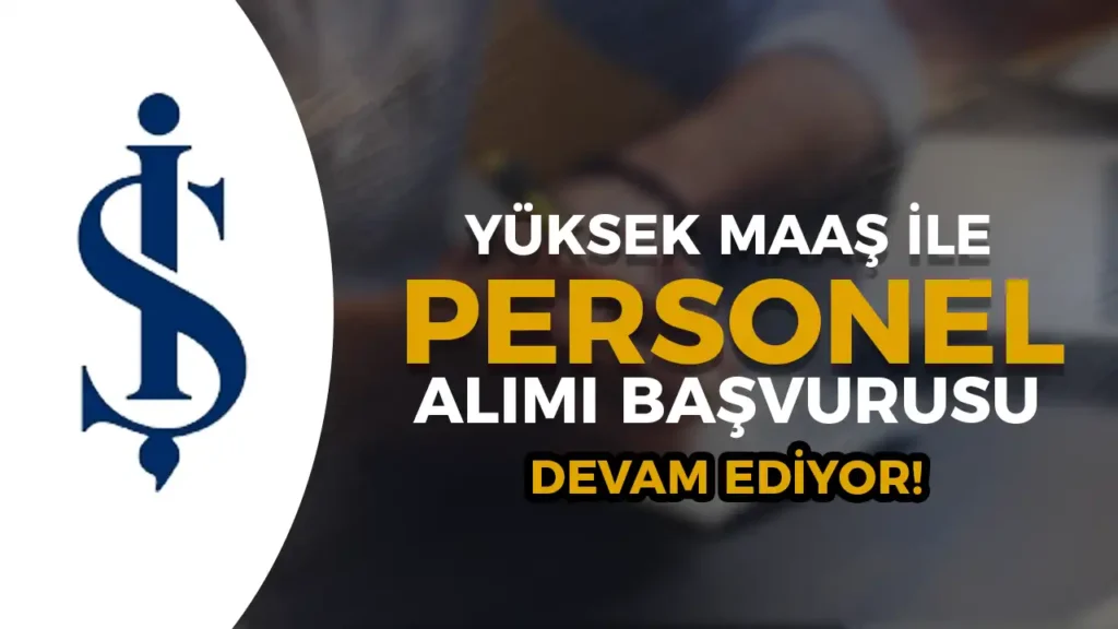 is bankasi personel alimi devam ediyor