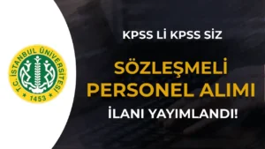 İstanbul Üniversitesi KPSS Li KPSS siz 15 Sözleşmeli Personel Alımı İlanı Yayımlandı!