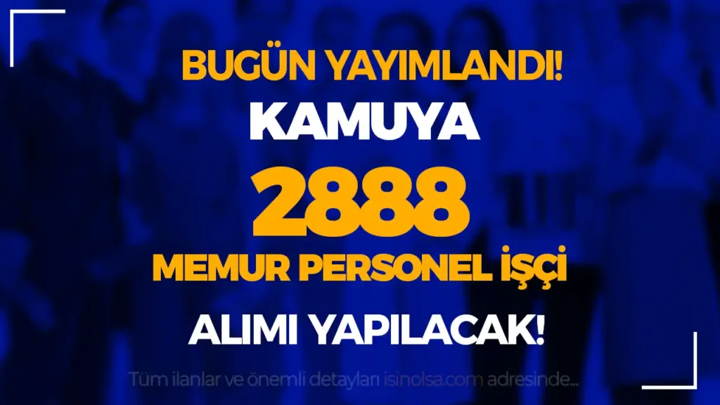 kamuya bugun 2888 memur personel