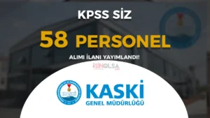 KASKİ KPSS siz 58 Personel Alımı İlanı Yayımlandı!