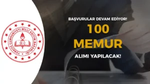 MEB 100 Memur Alımı 2024 Başvurusu Devam Ediyor ( Müfettiş Yardımcısı )