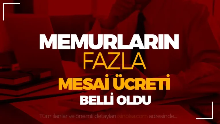 memurlarin fazla mesai ucreti