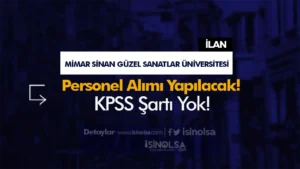 Mimar Sinan Güzel Sanatlar Üniversitesi KPSS Siz Personel Alımı