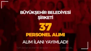 Muğla Büyükşehir Belediyesi DABEL 37 Personel Alımı İlanı Yayımlandı!