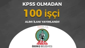 İzmir Ödemiş Belediyesi 100 İşçi Personel Alımı İlanı Yayımlandı!