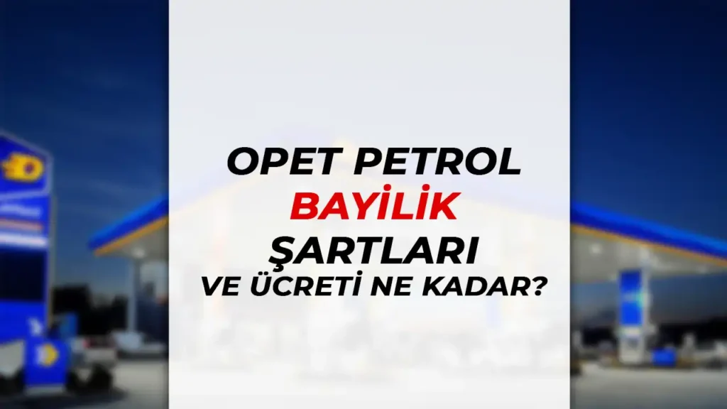 opet petrol bayilik