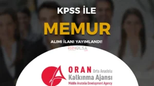 ORAN Kalkınma Ajansı KPSS Puanı İle Memur Alımı Yapacak!